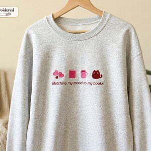 Matching my mood to my books Sweatshirt, Book lover gift, Bookish, Bookish gifts, Gifts for readers, Booktok, Book merch image 11