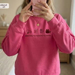 Matching my mood to my books Sweatshirt, Book lover gift, Bookish, Bookish gifts, Gifts for readers, Booktok, Book merch image 2