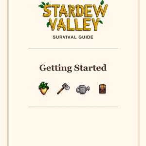 Puede incluir: Una página de la Guía de Supervivencia de Stardew Valley titulada Getting Started. El texto está centrado sobre iconos de pixel art de una chirivía, un hacha, una regadera y un barril. La página tiene un fondo crema con un borde marrón.