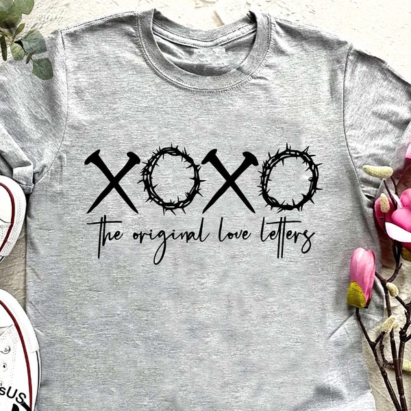 Xoxo The Original Love Letters Shirt,Easter Christian Shirt,Jesus Easter Gifts,Matching Easter Tee,Easter Cross Shirt,Easter Day Shirt,Faith