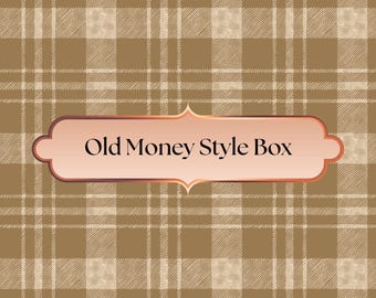 Old Money Style Box