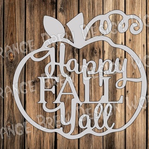 May include: A white wooden pumpkin cutout with the text "Happy Fall Y'all" in a decorative font.