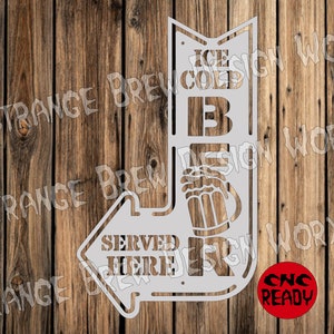 May include: White metal sign with a beer mug graphic and the text "ICE COLD BEER SERVED HERE". The sign is on a wood background with a red circle that says "CNC READY".