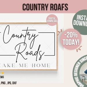 Country Roads Take Me Home SVG, country girl SVG, Country life svg, Cut File, Silhouette, Cricut