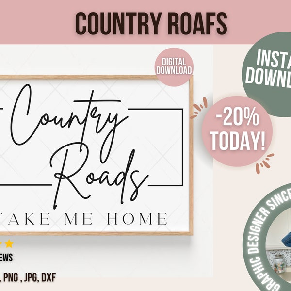 Country Roads Take Me Home SVG, country girl SVG, Country life svg, Cut File, Silhouette, Cricut