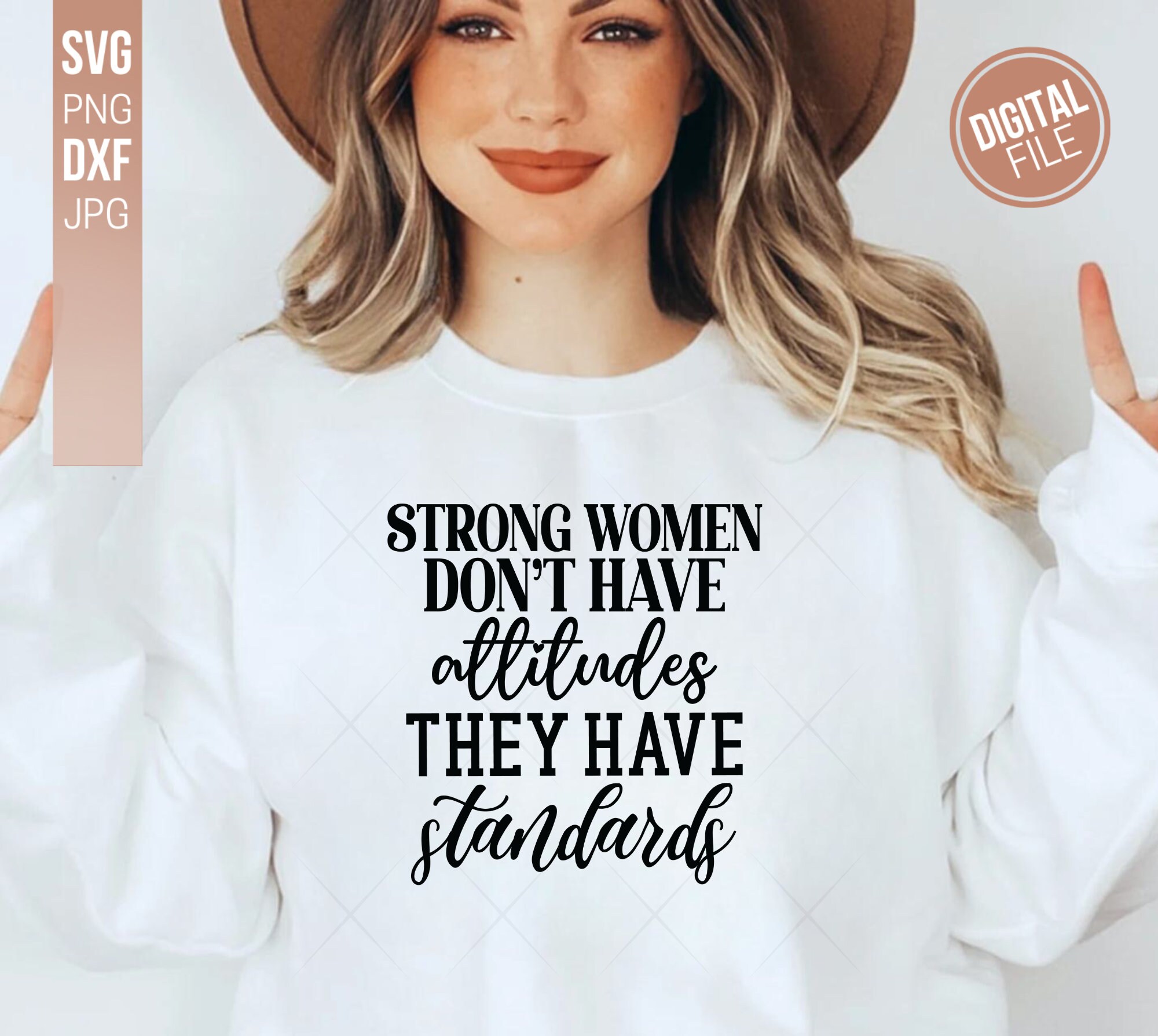 Strong Women Don't Have Attitude They Have Standards Svg, Inspirational ...