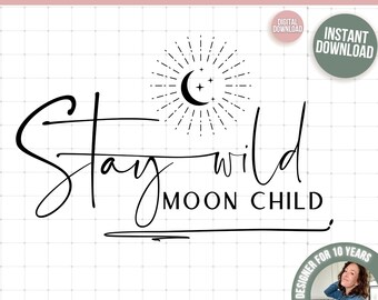 Stay wild moon child png | boho quote svg png | celestial shirt design | witchy aesthetic png | moon phase shirt graphic