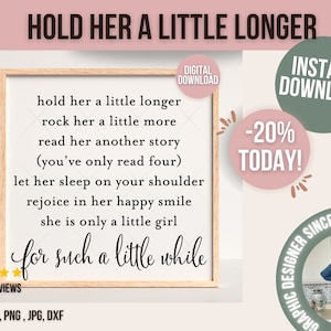 Houd haar een beetje langer SVG, baby meisje SVG, kwekerij citeer SVG, baby douche gift, kwekerij decor SVG, kwekerij Wall Art SVG, digitale download