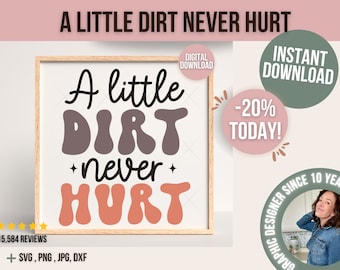 A Little Dirt Never Hurt SVG, Boho svg, Retro svg, Toddler Svg, Boy Svg, Dirt Svg, Kid Svg, Toddler Boy Svg, svg files for cricut