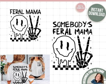 Feral mama PNG | somebody’s feral mama shirt design | funny mom graphic | edgy mama shirt | mom life design | sublimation png