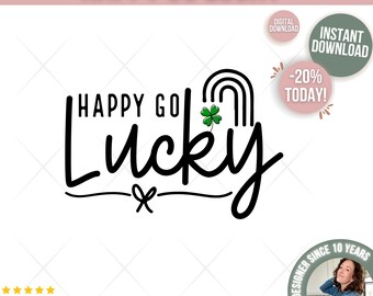 Happy Go Lucky SVG, St Patricks Day SVG, Lucky Rainbow SVG, Lucky Shirt Svg, Clover Svg, Irish Svg, Shamrock Svg, Png Svg Cut Files Cricut