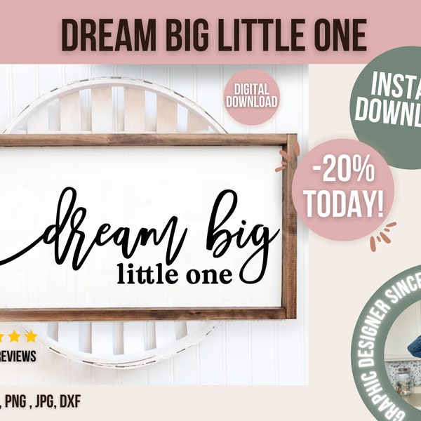 Dream Big Little One svg, Baby svg, Nursery Quote svg, Baby Shower Gift, Nursery Decor svg, nursery Wall Art svg, Digital Download