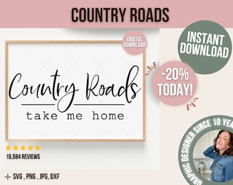Country Roads Take Me Home SVG, Country Girl SVG, Country Quote SVG, Cut File For Cricut, Country Roads , Silhouette, Cricut