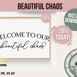 Benvenuti nel nostro bellissimo caos SVG, Welcome Svg, Farmhouse Sign Svg, Family Quote, Cricut Files, Silhouette Designs, Download digitale, DXF