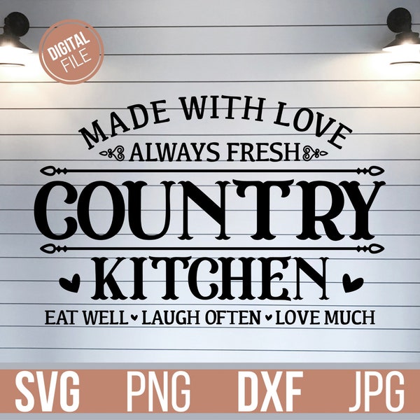 Made With Love, Country Kitchen svg, Always Fresh - Eat Well, Laugh Often, Love Much, Instant Download