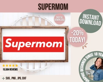 Supermom SVG, Mother's Day SVG, Super Mom svg, Svg File For Cricut, Silhouette, Mom Svg Cut File, Instant Digital Download