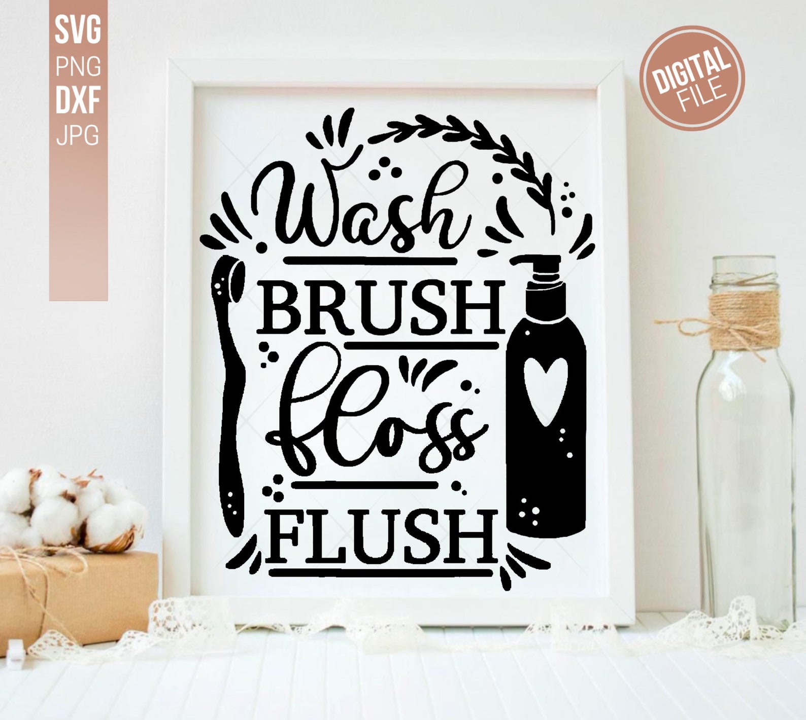 Wash Brush Floss Flush SVG DXF PNG. Bathroom Svg. Wash Your Hands Svg ...
