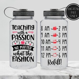 Teaching with a passion no matter that the fashion, Water Tracker Svg, Fitness Svg, Water Bottle Svg, Water Tracker svg