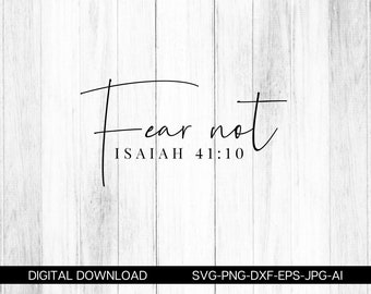 Fear Not svg, Faith over Fear SVG, Faith svg, dxf y png descarga instantánea, SVG espiritual, Jesus svg, Christian svg, Isaiah 41:10 svg