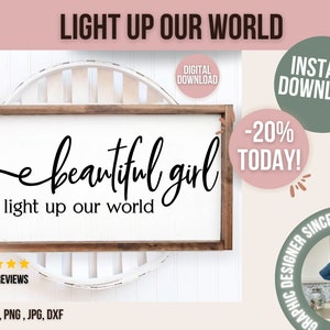 Belle fille vous illuminez notre monde svg, svg de bébé fille, svg de citation de pépinière, cadeau de douche de bébé, svg de décor de pépinière, svg d'art de mur de pépinière