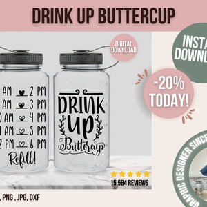 Drink Up Buttercup SVG, fichier de coupe de Tracker de bouteille d'eau, conception de remise en forme, Gym Tumbler disant, citation drôle, dxf eps png, Silhouette ou Cricut