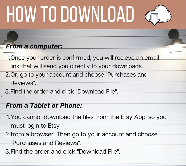 May include: An instructional graphic titled HOW TO DOWNLOAD with a cloud icon, detailing steps for downloading files from a computer, tablet, or phone. It explains accessing email links or the Purchases and Reviews section on an Etsy account.
