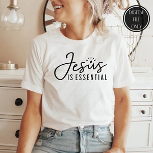Jesus is Essential SVG customised SVG, vinyl cut file, digital download, instant download, svg, pdf, png printable design