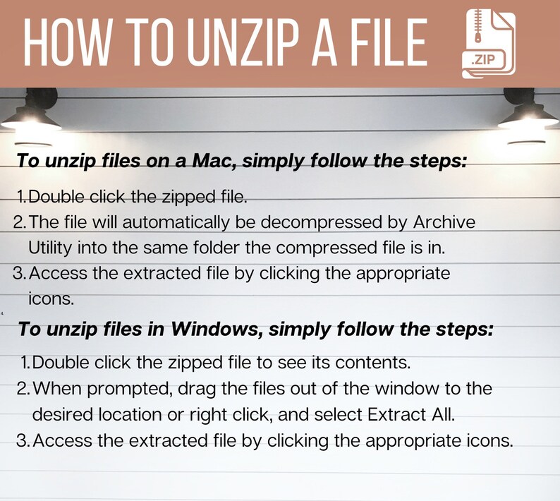 May include: An instructional graphic with a brown header titled HOW TO UNZIP A FILE and a white zip icon. The text provides step-by-step instructions for decompressing files on Mac and Windows operating systems, set against a white horizontal plank background.