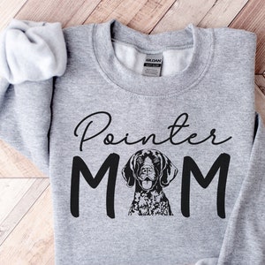 Gsp Mom sweatshirt, German Shorthaired Pointer Gifts,Pointer Mama Sweat shirt,Dog Lover gift Sweatshirt, Dog Mama Sweater, GSP gifts