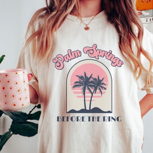 Palm Springs Bachelorette Party Shirts,California Shirt,Desert Bride, Before the Ring,Palm Springs tee,Girls Trip,Bachelorette Party Shirts