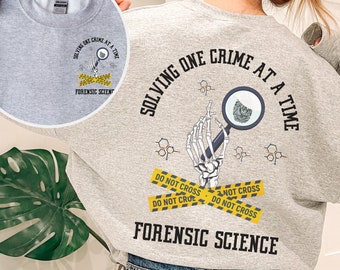 Forensic Science Sweatshirt: Crime Scene Investigator Gift