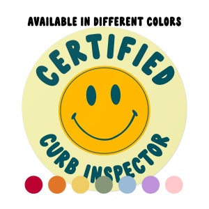Certificado Curb Inspector 6&quot; Round Circle Bumper Sticker / Millennial Gen Z Aesthetic / Cute Vinyl Car Decal