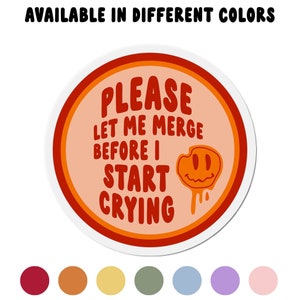 Please Let Me Merge Before I Start Crying Bumper Magnet | Millennial Gen Z Aesthetic | Cute Vinyl Car Decal Possum
