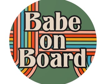 Babe on Board 6" Round Circle Bumper Sticker | Millennial Gen Z Aesthetic | Cute Vinyl Car Decal Retro Vintage Disco