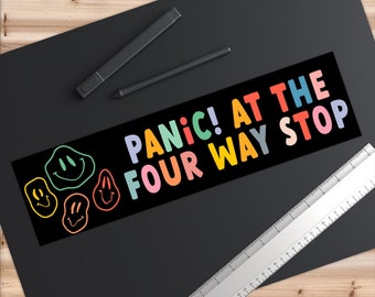 Panic! At The Four Way Stop Bumper Sticker | Millennial Gen Z Aesthetic | Positive Vibes | Cute Funny Vinyl Car Decal