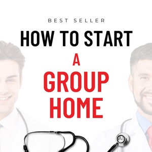 Puede incluir: Portada de libro con el título "How to Start a Group Home" en texto negro con la palabra "Group" en rojo. La portada presenta a dos médicos con estetoscopios, uno dando un pulgar hacia arriba y el otro con los brazos cruzados. El nombre del autor, "Steve Royster", está en la parte inferior de la portada.