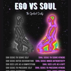 May include: A colorful illustration comparing the ego and the soul. The ego is depicted as a gray figure, while the soul is a rainbow-colored figure. The text lists characteristics of each, such as "Ego seeks to serve self" and "Soul seeks to serve others".