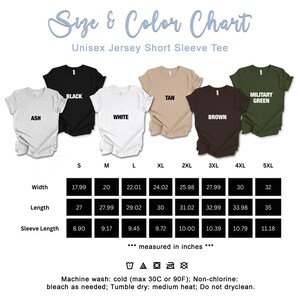 May include: Size and color chart for a unisex jersey short sleeve tee. The chart shows the measurements in inches for width, length, and sleeve length for sizes S through 5XL. The colors available are ash, black, white, tan, brown, and military green.