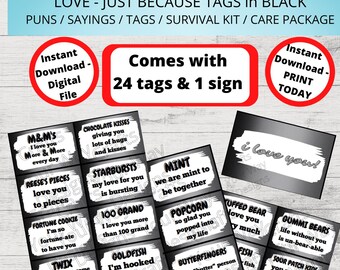 I LOVE YOU, Just Because in Black Survival Kit, Care Package, Gift Tags, I Love You Gift Ideas, Gift Basket-Printable Instant Candy Puns