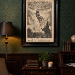 May include: A framed black and white print titled "THE ASCENSION or ENTERPRISE" with the text "THE RISE OF THE EXHIBITION MASTER". The print depicts a fantastical scene with figures and architecture. The print is displayed on a dark green wall.