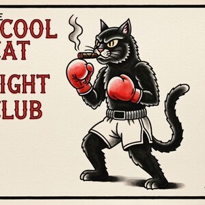 Könnte beinhalten: Illustration einer schwarzen Katze mit roten Boxhandschuhen und weißen Shorts, die eine Zigarre raucht. Der Text "THE COOL CAT FIGHT CLUB" steht darüber. Das Kunstwerk ist im Vintage-Tattoo-Stil gehalten.