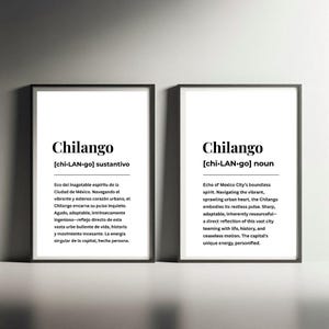 Könnte beinhalten: Zwei gerahmte Kunstdrucke mit dem Wort "Chilango" in großer Schrift. Ein Druck definiert "Chilango" als Nomen, der andere als Substantiv. Jeder Druck hat einen schwarzen Rahmen und einen weißen Hintergrund mit schwarzem Text.