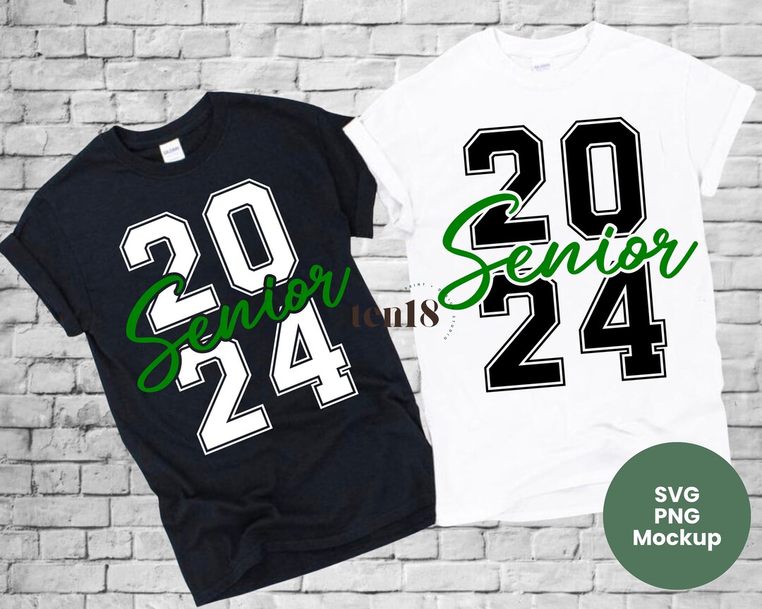 Senior 2024 SVG Class of 2024 SVG Graduation 2024 SVG Senior Shirt 2024 ...