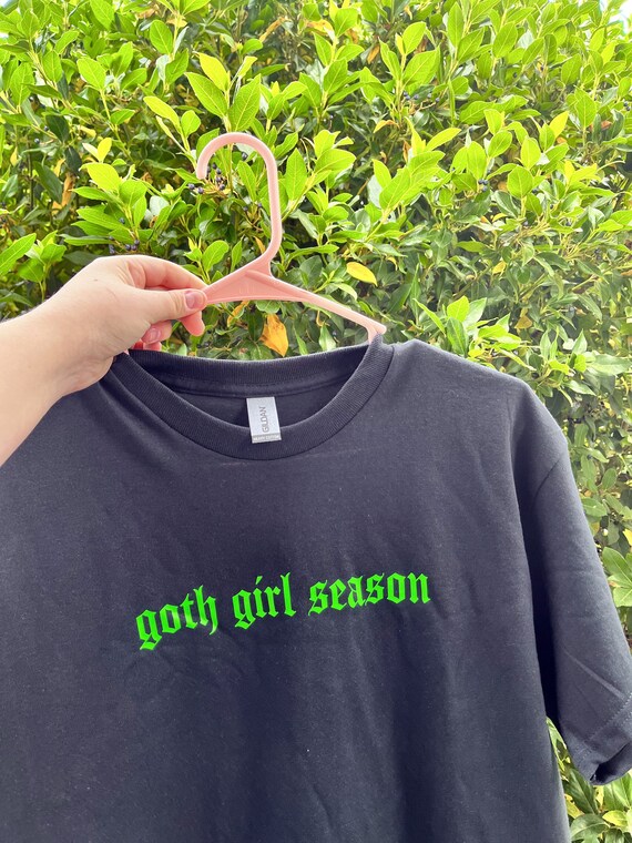 Goth Girl Season Halloween T-shirt | Black and Neon Green Unisex T shirt | Spooky T-shirt