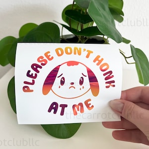 Please Don&#39;t Honk At Me Cute Animal Bumper Sticker, 4 inch 5 inch, Anxious Driver Holographic Bumper Sticker, Custom Vinyl Decal for Cars