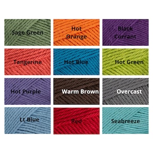 May include: A color chart of yarn samples with names like Sage Green, Hot Orange, Black Currant, Tangerine, Hot Blue, Hot Green, Hot Purple, Warm Brown, Overcast, Lt Blue, Red, and Seabreeze.