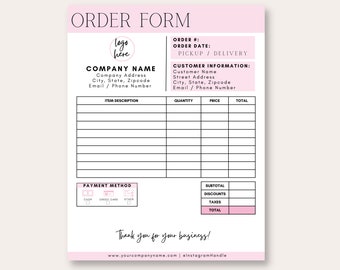 May include: A pink and white order form with sections for company and customer information, item descriptions, and payment methods. The form includes the text "ORDER FORM," "Thank you for your business!" and website and social media information.