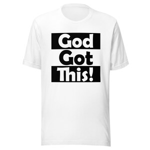 GOD GOT THIS Unisex t-shirt - white