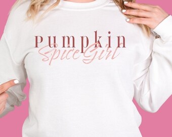 Pumpkin Spice Girl Crewneck Sweatshirt: Fall Coffee Lover Gift