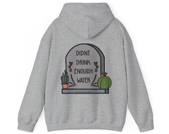 Drink Water Hooded Sweatshirt: Funny Plant Parent Hoodie